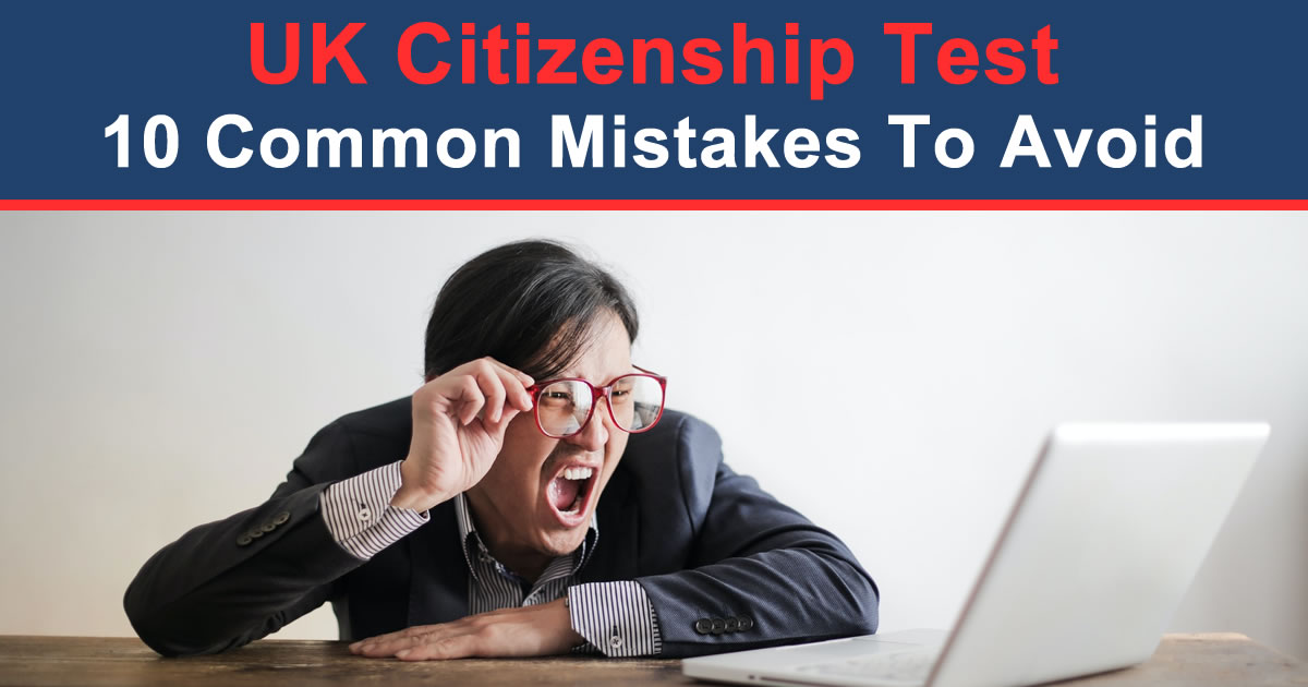 UK Citizenship Test - 10 Common Mistakes To Avoid